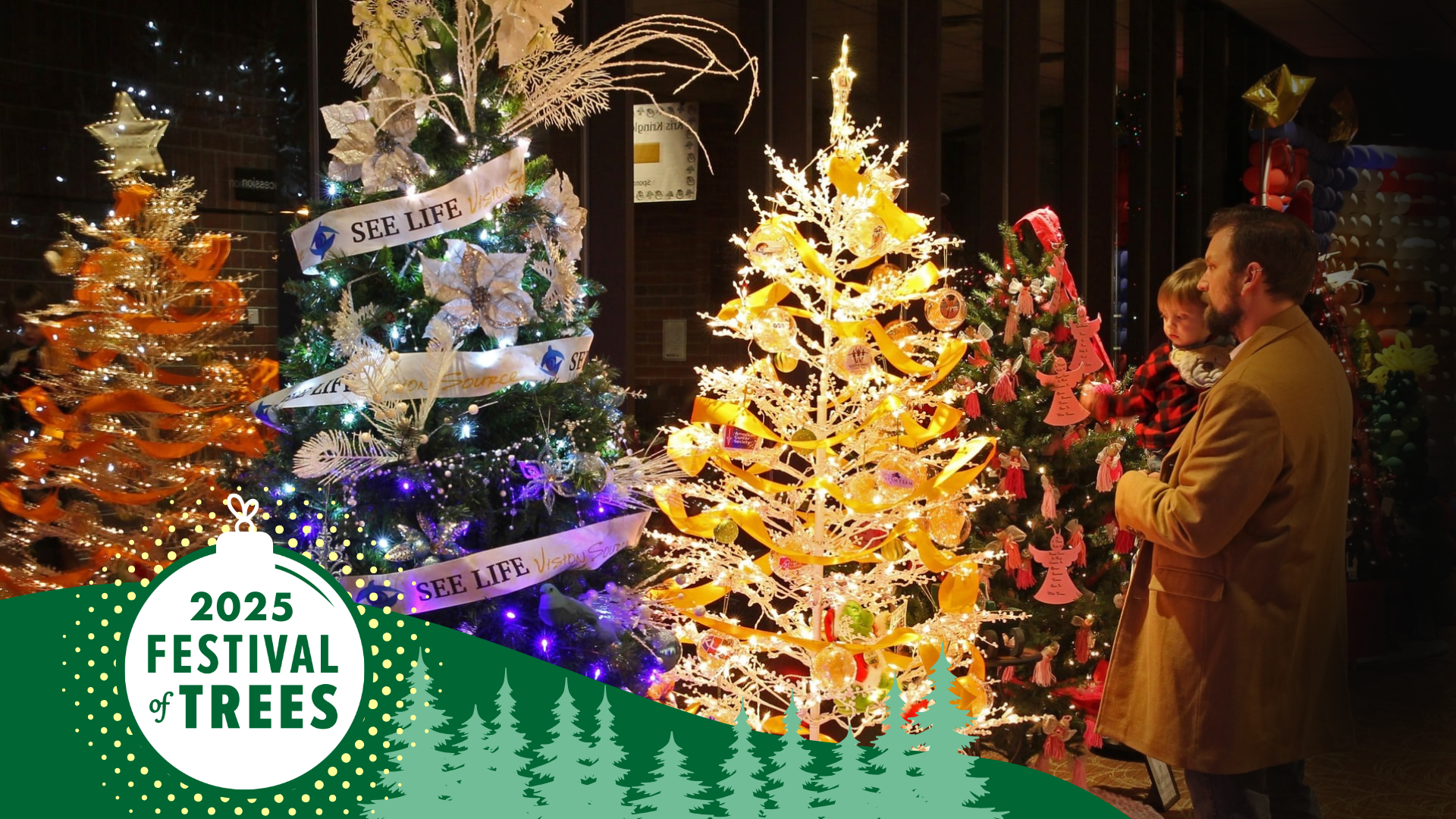 Cover Image for Festival of Trees event, featuring lit holiday trees in the UCCC lobby, while a man and his child look on. Branded banner at the bottom with Festival of Trees ornament logo in the corner and silhouette of green pine trees.