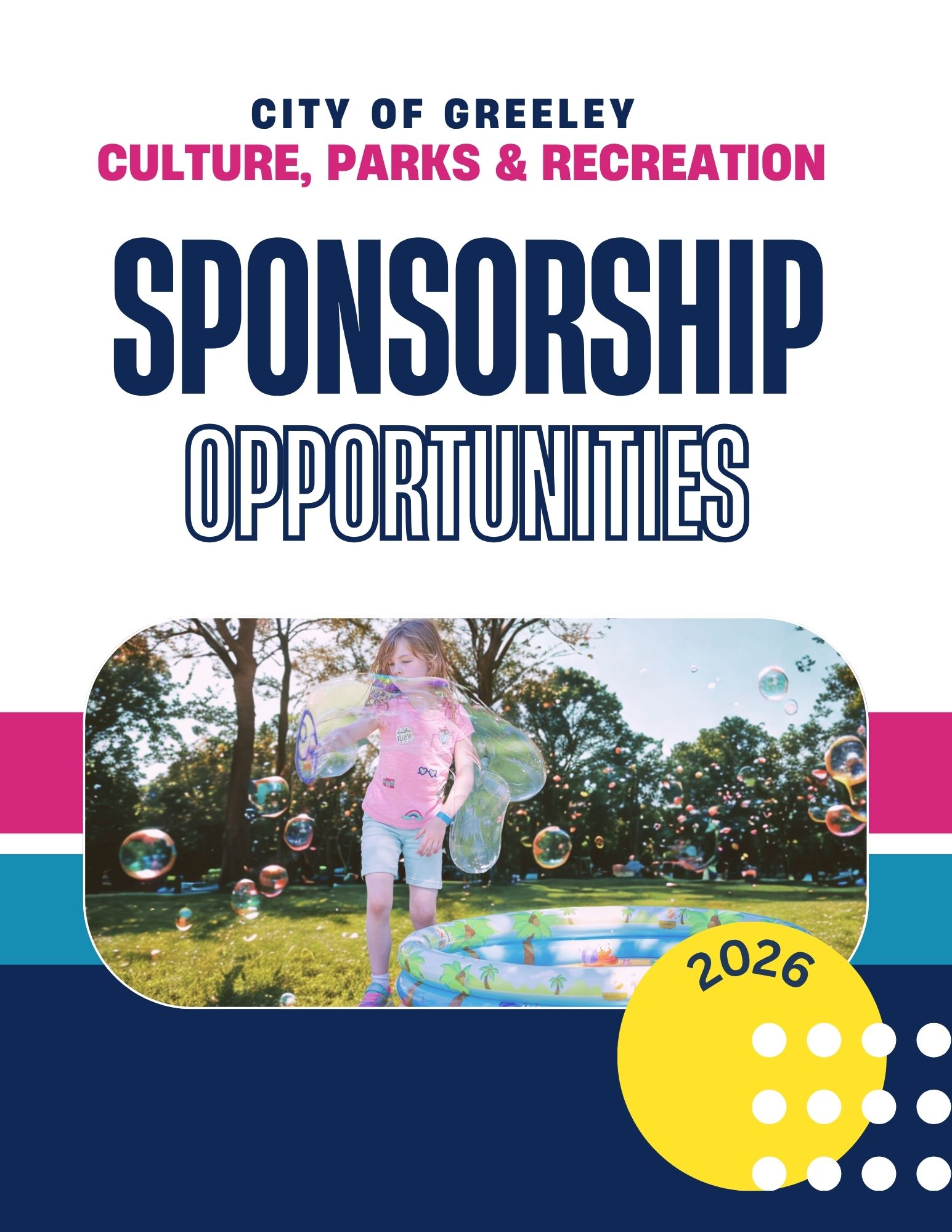 Cover page for Culture, Parks and Recreation Sponsorship Opportunities brochure. Girl playing with bubbles in a park is featured with title and year 2026, with 3 bold stripes and yellow circle for a fun, sporty look.