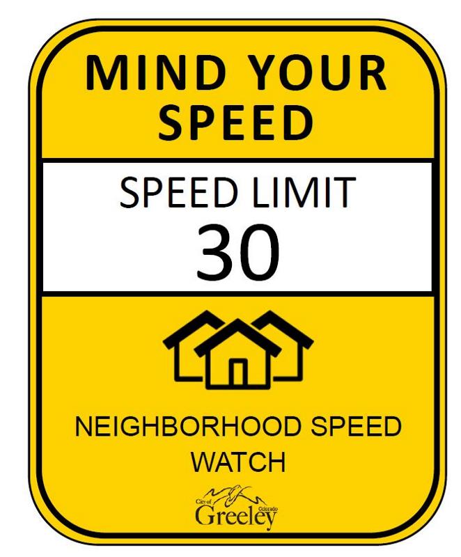 A yellow sign emphasizing speed awareness in neighborhoods with a speed limit of 30. It features icons of houses and includes the City of Greeley's branding.